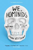 We, Hominids: An anthropological detective story (Hardback)
