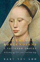 The Burgundians: A Vanished Empire (Paperback)