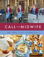 Call the Midwife: The Official Cookbook (Hardback)