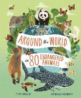 Around the World in 80 Endangered Animals - Around the World in 80 (Hardback)