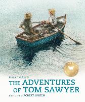 The Adventures of Tom Sawyer - Robert Ingpen Illustrated Classics (Hardback)