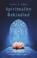 Spirituality Rekindled: The Quest for Serenity and Self-Fulfillment (Paperback)