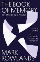 The Book of Memory: Or, How to Live Forever (Paperback)