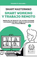 Smart Mastermind: Smart Working y Trabajo Remoto - Psicologia del Trabajo y de las Organizaciones para Equipos Virtuales, Redes de Colaboracion y Grupos Mastermind (Paperback)