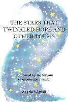 The Stars That Twinkled Hope And Other Poems
