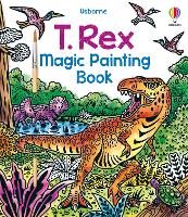 T. Rex Magic Painting Book - Magic Painting Books (Paperback)