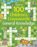100 Children's Crosswords: General Knowledge - Puzzles, Crosswords and Wordsearches (Paperback)
