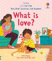 Very First Questions & Answers: What is love? - Very First Questions and Answers (Board book)