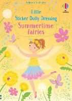 Little Sticker Dolly Dressing Summertime Fairies - Sticker Dolly Dressing (Paperback)