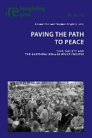 Paving the Path to Peace: Civil Society and the Northern Ireland Peace Process - Reimagining Ireland 137 (Paperback)
