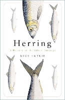 Herring: A History of the Silver Darlings (Paperback)