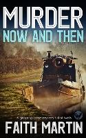 MURDER NOW AND THEN a gripping crime mystery full of twists - Di Hillary Greene 19 (Paperback)