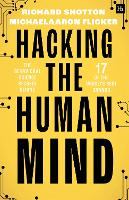 Hacking The Human Mind: The behavioral science secrets behind 17 of the world's best brands (Paperback)