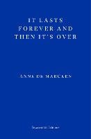 It Lasts Forever and Then It's Over (Paperback)