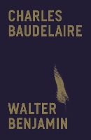 Charles Baudelaire: A Lyric Poet in the Era of High Capitalism (Paperback)