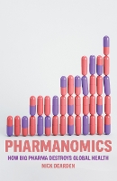 Pharmanomics: How Big Pharma Destroys Global Health (Hardback)