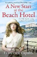 A New Start at the Beach Hotel: An uplifting, emotional WW1 saga - The Beach Hotel Series (Paperback)