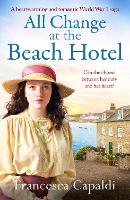 All Change at the Beach Hotel: A heartwarming and romantic World War One saga - The Beach Hotel Series (Paperback)