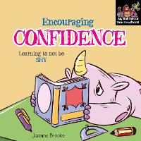 Encouraging Confidence and Learning to not be Shy - My Behaviour and Emotions Library (Paperback)
