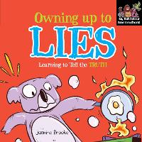 Owning up to lies and Learning to Tell the Truth - My Behaviour and Emotions Library (Paperback)