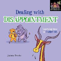 Dealing with disappointment and Learning to Carry On - My Behaviour and Emotions  Library (Paperback)