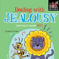 Dealing with jealousy and Learning to manage Envy - My Behaviour and Emotions  Library (Paperback)