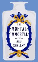 The Mortal Immortal (Paperback)
