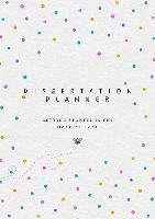 Dissertation Planner: The straightforward planner for your undergraduate or postgraduate disseration, thesis or research project which guides you from start to submission (Spiral bound)