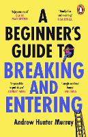 A Beginner’s Guide to Breaking and Entering (Paperback)