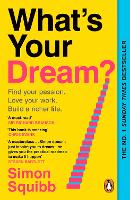 What's Your Dream?: Find Your Passion. Love Your Work. Build a Richer Life. (Paperback)