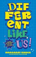 Different Like Us!: Inspiring Real-Life Stories from Kids Everywhere (Paperback)