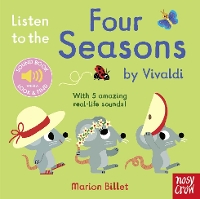 Listen to the Four Seasons by Vivaldi - Listen to the... (Board book)