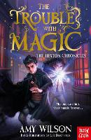 The Hexton Chronicles: The Trouble with Magic - The Hexton Chronicles (Paperback)