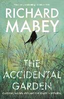 The Accidental Garden: The Plot Thickens (Hardback)