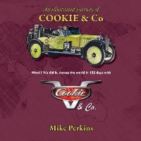 An Illustrated Journey of Cookie & Co: Wow!! We did it. Driving across the world in 152 days with Cookie & Co (Paperback)