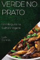 Verde no Prato: Um Mergulho na Culinária Vegana (Paperback)