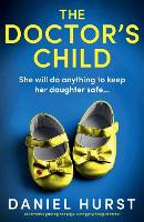 The Doctor's Child: An incredibly gripping and page-turning psychological thriller - The Doctor's Wife 4 (Paperback)