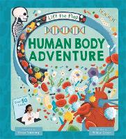 Human Body Adventure - A Lift-the-Flap Book (Hardback)