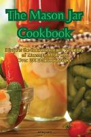 The Mason Jar Cookbook (Paperback)