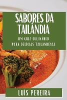 Sabores da Tailândia: Um Guia Culinário para Delícias Tailandesas (Paperback)