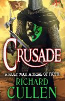 Crusade - Chronicles of the Black Lion (Hardback)