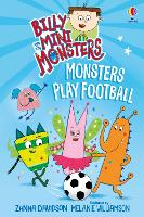 Billy and the Mini Monsters: Monsters Play Football - Billy and the Mini Monsters (Paperback)