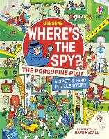 Where's the Spy? The Porcupine Plot - Where's the... (Hardback)