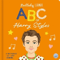 ABC of Harry Styles: A Rhyming Biography - Lullaby Legends (Board book)