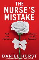 The Nurse's Mistake: A totally unputdownable and addictive psychological thriller - The Perfect Nurse 3 (Paperback)