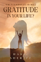 Why Is it Important to Have Gratitude in Your Life? (Paperback)