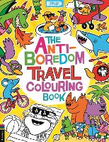 The Anti-Boredom Travel Colouring Book - Anti-Boredom (Paperback)