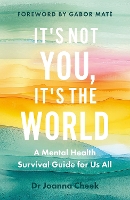 It's Not You, It's the World (Hardback)