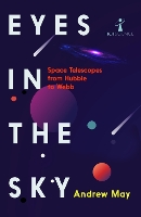 Eyes in the Sky: Space Telescopes from Hubble to Webb (Paperback)