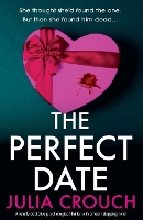 The Perfect Date: A totally addictive psychological thriller with a heart-stopping twist (Paperback)